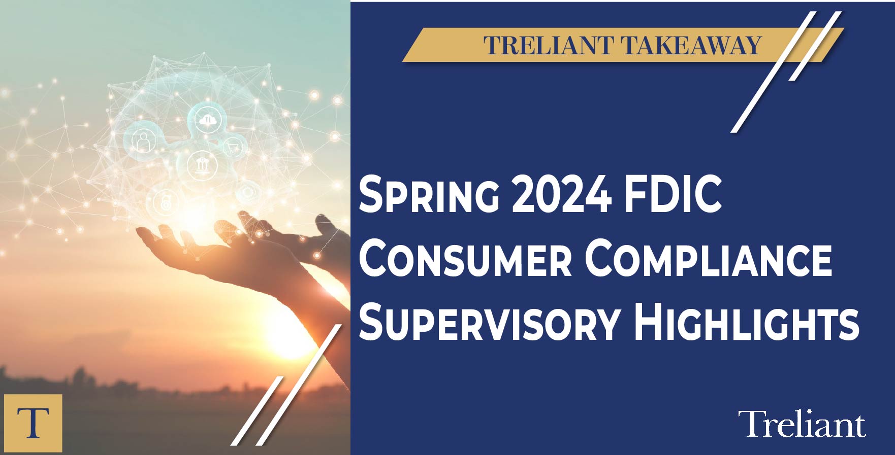 Treliant Takeaway...Spring 2024 FDIC Consumer Compliance Supervisory ...